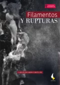 Filamentos y rupturas - Carlos Eduardo García Gil