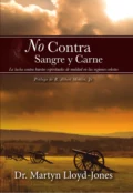 No contra sangre y carne - Martyn Lloyd-Jones