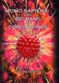 Mono Sapiens: Del Big Bang al Coronavrius - José Carlos Romero