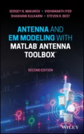 Antenna and EM Modeling with MATLAB Antenna Toolbox - Sergey N. Makarov