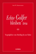 Echte Golfer bleiben treu - Kurt W. Zimmermann