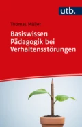 Basiswissen Pädagogik bei Verhaltensstörungen - Thomas Müller J.J.