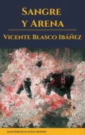 Sangre y Arena - Vicente Blasco Ibáñez