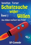 Schatzsuche wider Willen - Jonathan Turner E.