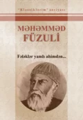 Fələklər yandı ahimdən… Seçilmiş əsərləri - Мухаммад Сулейман оглы Физули