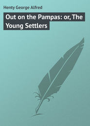 Out on the Pampas: or, The Young Settlers
