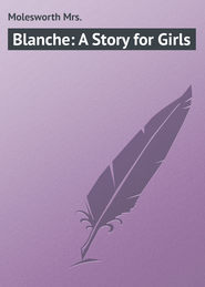 Blanche: A Story for Girls