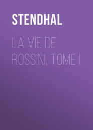 La vie de Rossini, tome I