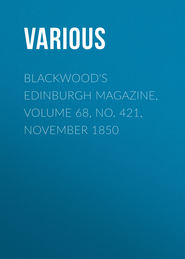 Blackwood\'s Edinburgh Magazine, Volume 68, No. 421, November 1850