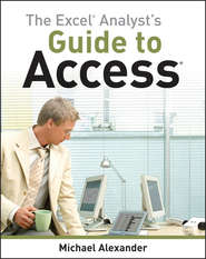 The Excel Analyst\'s Guide to Access
