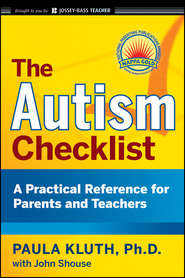 The Autism Checklist. A Practical Reference for Parents and Teachers
