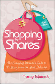 Shopping for Shares. The Everyday Woman\'s Guide to Profiting from the Australian Stock Market