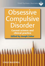 Obsessive Compulsive Disorder. Current Science and Clinical Practice