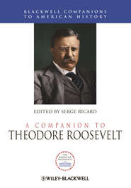 A Companion to Theodore Roosevelt