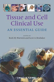 Tissue and Cell Clinical Use. An Essential Guide