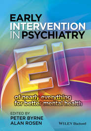Early Intervention in Psychiatry. EI of Nearly Everything for Better Mental Health