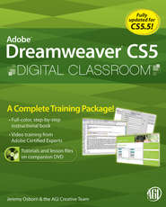 Dreamweaver CS5 Digital Classroom, (Covers CS5 and CS5.5)