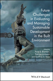 Future Challenges in Evaluating and Managing Sustainable Development in the Built Environment