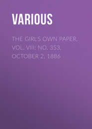 The Girl\'s Own Paper, Vol. VIII: No. 353, October 2, 1886