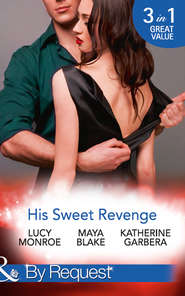 His Sweet Revenge: Wedding Vow of Revenge \/ His Ultimate Prize \/ Bound by a Child