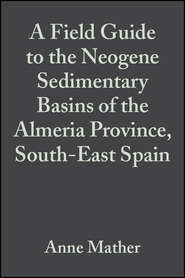 A Field Guide to the Neogene Sedimentary Basins of the Almeria Province, South-East Spain