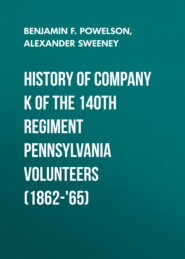 History of Company K of the 140th Regiment Pennsylvania Volunteers (1862-\'65)