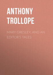 Mary Gresley, and An Editor\'s Tales