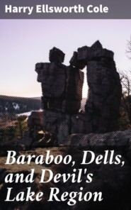 Baraboo, Dells, and Devil\'s Lake Region