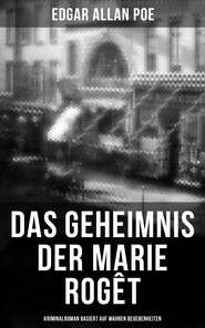 Das Geheimnis der Marie Rogêt: Kriminalroman basiert auf wahren Begebenheiten