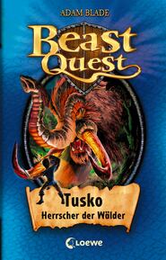 Beast Quest (Band 17) - Tusko, Herrscher der Wälder