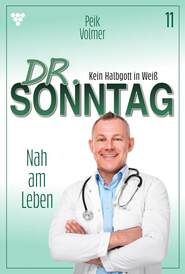 Dr. Sonntag 11 – Arztroman