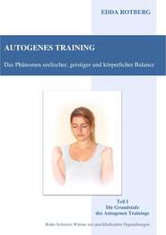 Autogenes Training - Das Phänomen seelischer, geistiger und körperlicher Balance