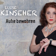 Luise Kinseher, Ruhe bewahren