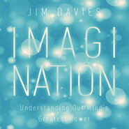Imagination - Understanding Our Mind\'s Greatest Powers (Unabridged)