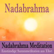 Nadabrahma Meditation - Einstündige Summmeditation aus Tibet