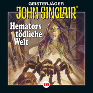 John Sinclair, Folge 128: Hemators tödliche Welt. Teil 4 von 4