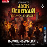 Dämonendämmerung - Jack Deveraux 6 (Ungekürzt)