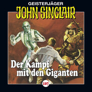 John Sinclair, Folge 107: Der Kampf mit den Giganten, Teil 3 von 3