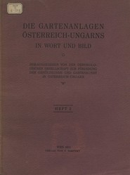 Die Gartenanlagen Osterreich-Ungarns in Wort und Bild. Heft 3 