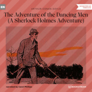 The Adventure of the Dancing Men - A Sherlock Holmes Adventure (Unabridged)