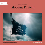 Moderne Piraten (Ungekürzt)