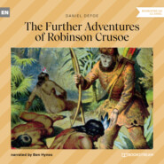 The Further Adventures of Robinson Crusoe (Unabridged)