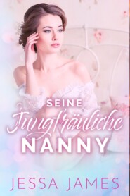 Seine jungfräuliche Nanny