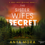 The Sister Wife\'s Secret - A Gray West Mystery, Book 1 (Unabridged)