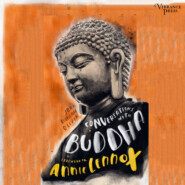 Conversations with Buddha - A Fictional Dialogue Based on Biographical Facts (Unabridged)