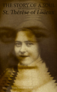The Story of a Soul: The Autobiography of St. Thérèse of Lisieux