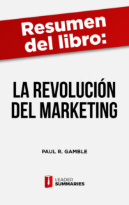 Resumen del libro \"La revolución del marketing\" de Paul R. Gamble