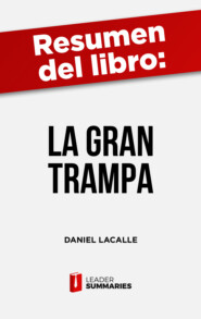 Resumen del libro \"La gran trampa\" de Daniel Lacalle