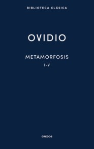 Metamorfosis. Libros I-V