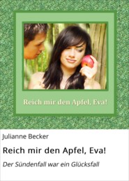 Reich mir den Apfel, Eva!